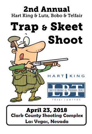 2nd Annual Hart King | Lutz, Bobo & Telfair PA, Trial Lawyers | Trap and Skeet Shoot | April 23, 2018 at Clark County Shooting Complex, Las Vegas, Nevada